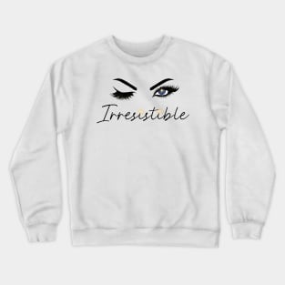 Irresistible *Wink* | Motivation Crewneck Sweatshirt